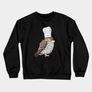Little Owl Kitchen Chef Hat Cooking Funny Bird Crewneck Sweatshirt